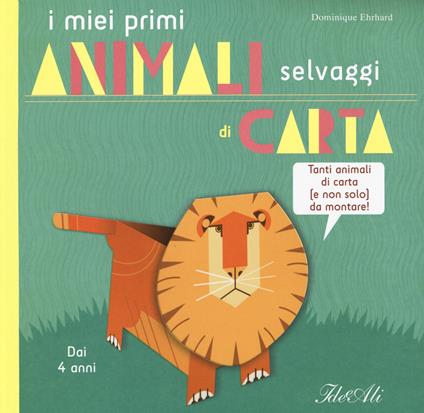 I miei primi animali selvaggi di carta. Ediz. a colori - Dominique Ehrhard - copertina