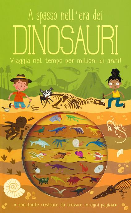 A spasso nell'era dei dinosauri. Ediz. a colori - Timothy Knapman - copertina