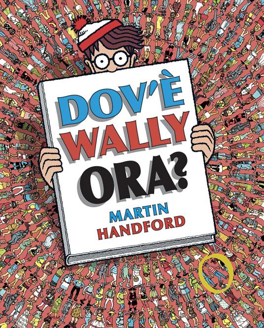Dov'è Wally ora? Ediz. a colori - Martin Handford - copertina