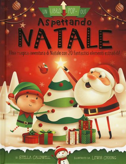 Aspettando Natale. Un libro pop-out. Ediz. a colori - Stella Caldwell - copertina