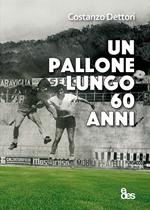 Un pallone lungo 60 anni