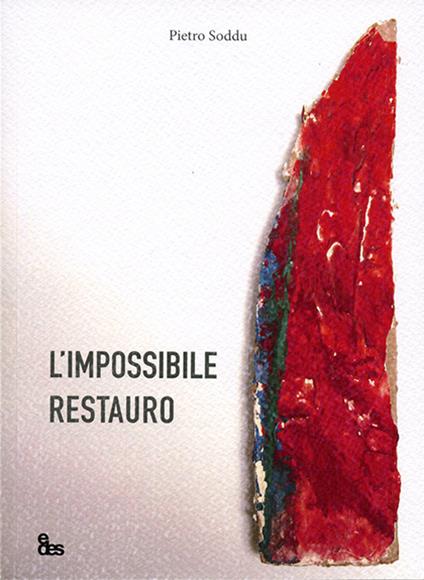 L' impossibile restauro - Pietro Soddu - copertina