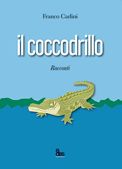 Il coccodrillo - Franco Carlini - copertina