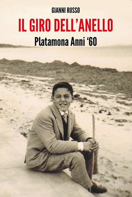 Giro dell'anello. Platamona anni '60 - Gianni Russo - copertina