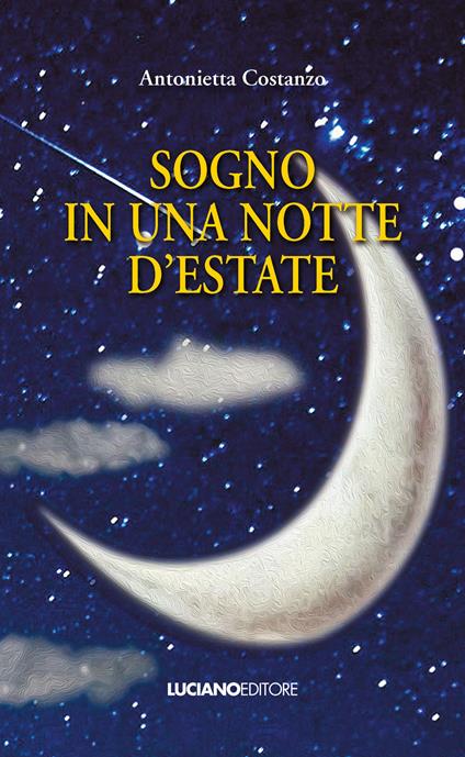 Sogno in una notte d'estate - Antonietta Costanzo - copertina
