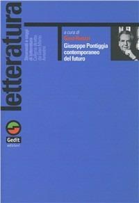Giuseppe Pontiggia contemporaneo del futuro - copertina