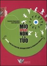 Il mio sport... non è il tuo. Il bambino e un'attività sportiva a propria dimensione