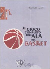 Il gioco completo dell'ala nel basket. DVD. Con libro - Marv Kessler - copertina