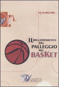 Il miglioramento del palleggio nel basket. DVD. Con libro - Ed Schilling - copertina