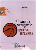 Il gioco offensivo in post basso. DVD. Con libro