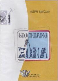 Giochiamo a zona. DVD - Giuseppe Bartolucci - copertina