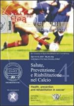 Salute, prevenzione e riabilitazione nel calcio. Con DVD