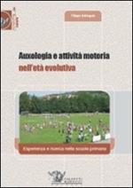 Auxologia e attività motoria nell'età evolutiva. Esperienza e ricerca nella scuola primaria