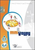 Il minivolley. Fondamenti scientifici e metodologia applicativa. Con DVD