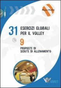Trentuno esercizi per il volley e nove proposte di sedute di allenamento. Ediz. illustrata - Marco Paolini - copertina