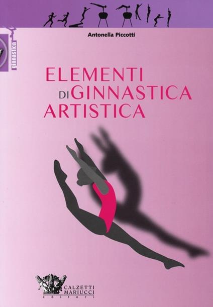 Elementi di ginnastica artistica - Antonella Piccotti - copertina