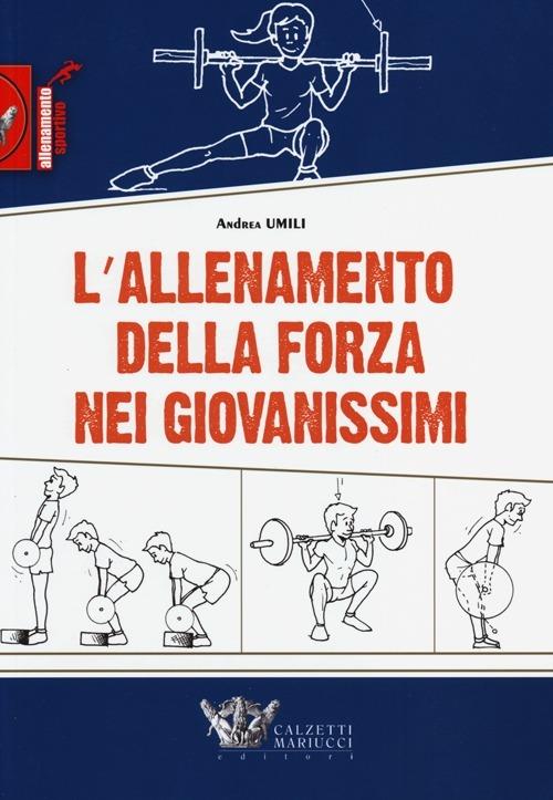 L' allenamento della forza nei giovanissimi - Andrea Umili - copertina