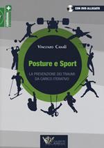 Posture e sport. La prevenzione dei traumi da carico iterativo. Con DVD