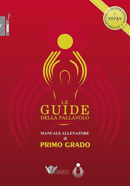 Le guide della pallavolo. Manuale allenatore di primo grado. Con CD-ROM - copertina