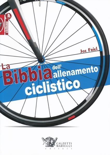 La bibbia dell'allenamento ciclistico - Joe Friel - copertina