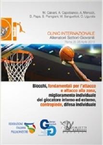 Basket. Clinic internazionale allenatori settori giovanili. Roma 25-26 2013. Con DVD - Marco Calvani,Andrea Capobianco,Andrea Menozzi - copertina