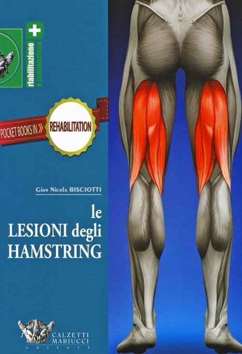 Le lesioni degli hamstring. Ediz. illustrata - G. Nicola Bisciotti - copertina