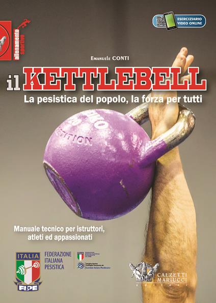 Il kettlebell. La pesistica del popolo, la forza per tutti - Emanuele Conti - copertina