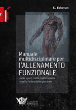 Manuale multidisciplinare per l'allenamento funzionale nello sport, nella riabilitazione e nella formazione giovanile