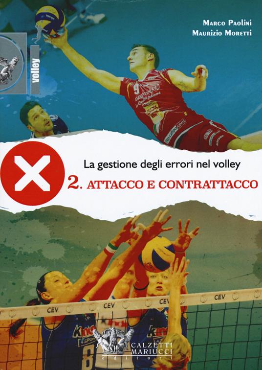 La gestione degli errori nel volley. Con DVD. Vol. 2: Attacco e contrattacco. - Marco Paolini,Maurizio Moretti - copertina