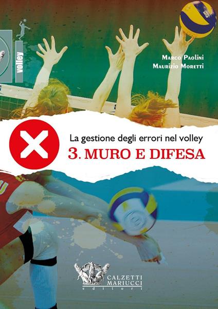 La gestione degli errori nel volley. Con DVD. Vol. 3: Muro e difesa - Marco Paolini,Maurizio Moretti - copertina