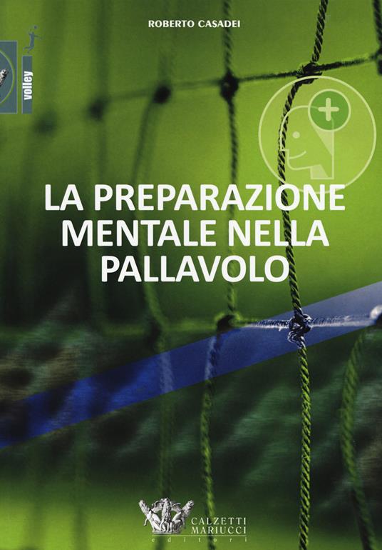 La preparazione mentale nella pallavolo - Roberto Casadei - copertina