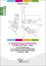 Il metodo dello stretching globale attivo (SGA). Le autoposture e le autoposture respiratorie della rieducazione posturale globale (RPG)