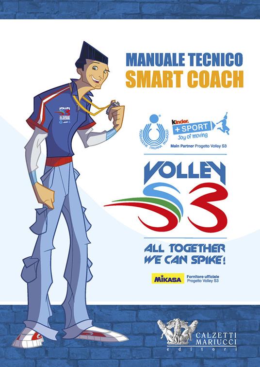 Manuale tecnico Smart Coach. Volley S3 - Mario Barbiero,Andrea Lucchetta,Marco Mencarelli - copertina