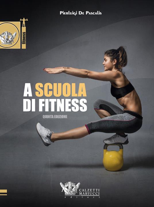 A scuola di fitness - Pierluigi De Pascalis - copertina