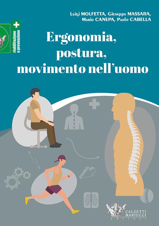 Ergonomia, postura, movimento nell'uomo - Luigi Molfetta,Giuseppe Massara,Mario Canepa - copertina