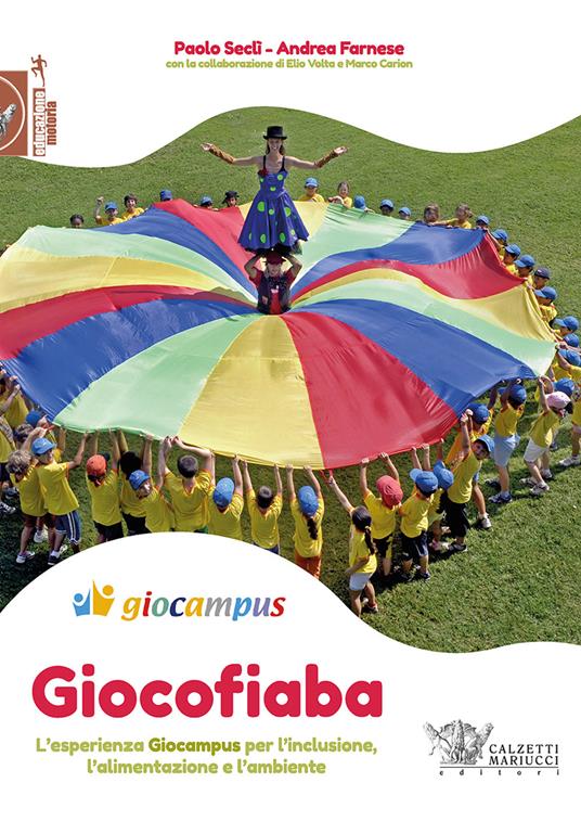 Giocofiaba. L'esperienza Giocampus per l'inclusione, l'alimentazione e l'ambiente - Andrea Farnese,Paolo Seclì - copertina