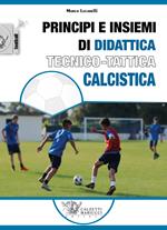 Principi e insiemi di didattica tecnico calcistica