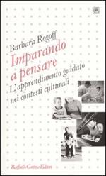 Imparando a pensare. L'apprendimento guidato nei contesti culturali