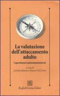 La valutazione dell'attaccamento adulto. I questionari autosomministrati - copertina