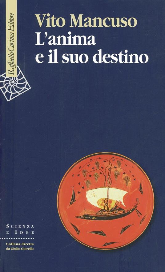 L' anima e il suo destino - Vito Mancuso - copertina