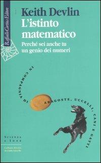 L'istinto matematico. Perché sei anche tu un genio dei numeri - Keith Devlin - copertina