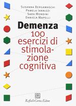 Demenza. 100 esercizi di stimolazione cognitiva