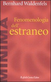 Fenomenologia dell'estraneo - Bernhard Waldenfels - copertina