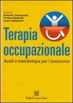 Terapia occupazionale. Ausili e metodologie per l'autonomia