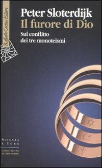 Il furore di Dio. Sul conflitto dei tre monoteismi - Peter Sloterdijk - copertina