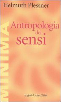 Antropologia dei sensi - Helmuth Plessner - copertina