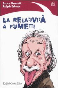 La relatività a fumetti - Bruce Bassett,Ralph Edney - copertina