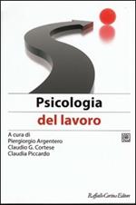 Manuale di psicologia del lavoro e delle organizzazioni. Vol. 1: Psicologia del lavoro