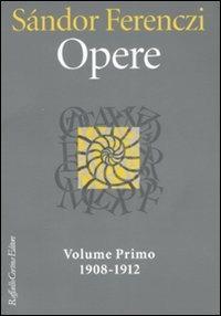 Opere. Vol. 1: 1908-1912 - Sándor Ferenczi - copertina