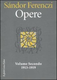 Opere. 1913-1919. Vol. 2 - Sándor Ferenczi - copertina